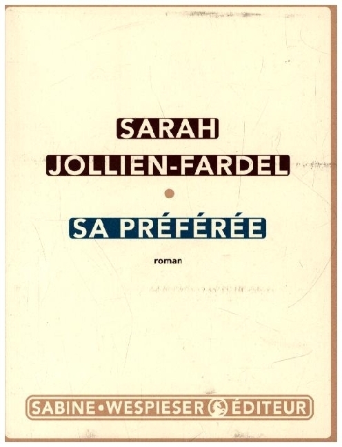 Cover: 9782848054568 | Sa préférée | Sarah Jollien-Fardel | Taschenbuch | Französisch | 2022