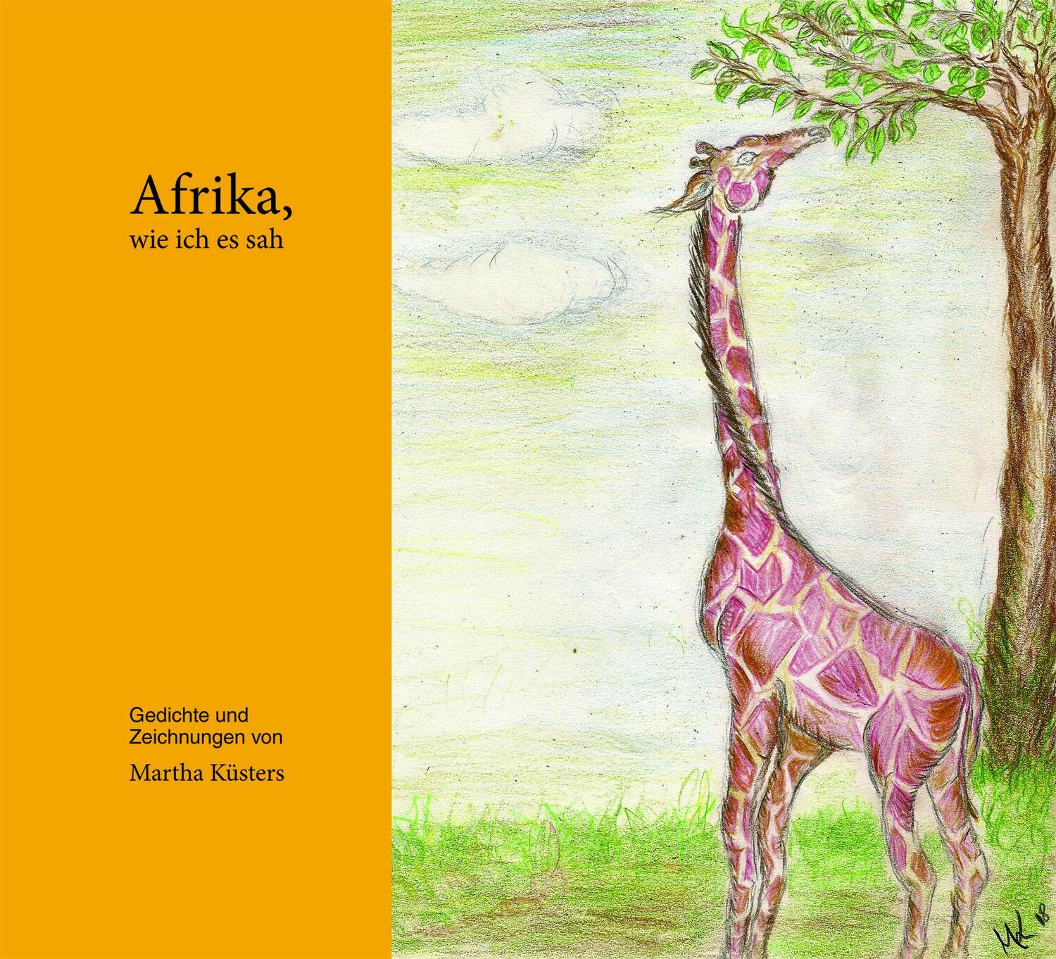 Cover: 9783000638466 | Afrika, wie ich es sah | Gedichte und Zeichnungen von Marta Küsters