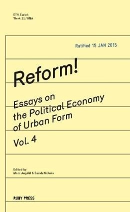 Cover: 9783944074122 | Reform! | Essays on the Political Economy of Urban Form | Taschenbuch