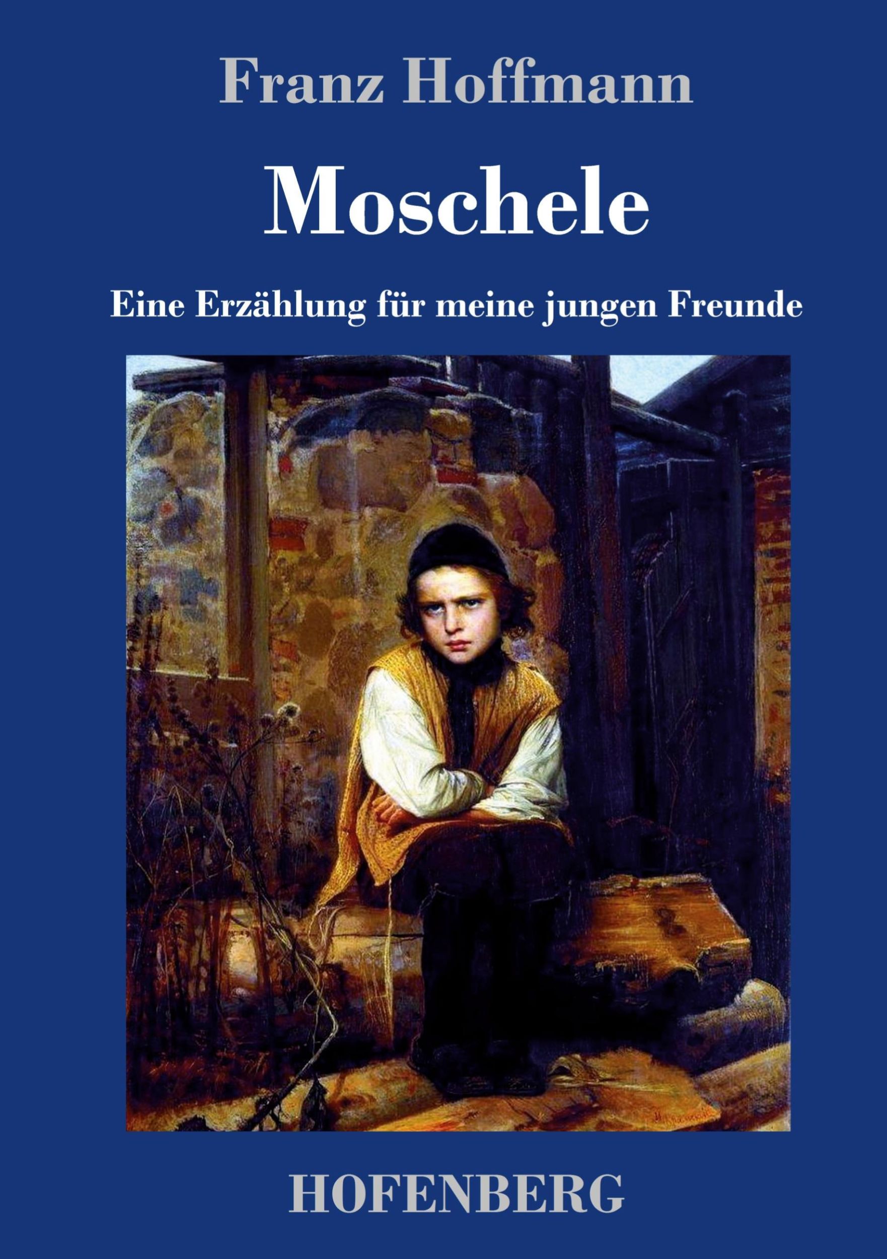 Cover: 9783743717336 | Moschele | Eine Erzählung für meine jungen Freunde | Franz Hoffmann