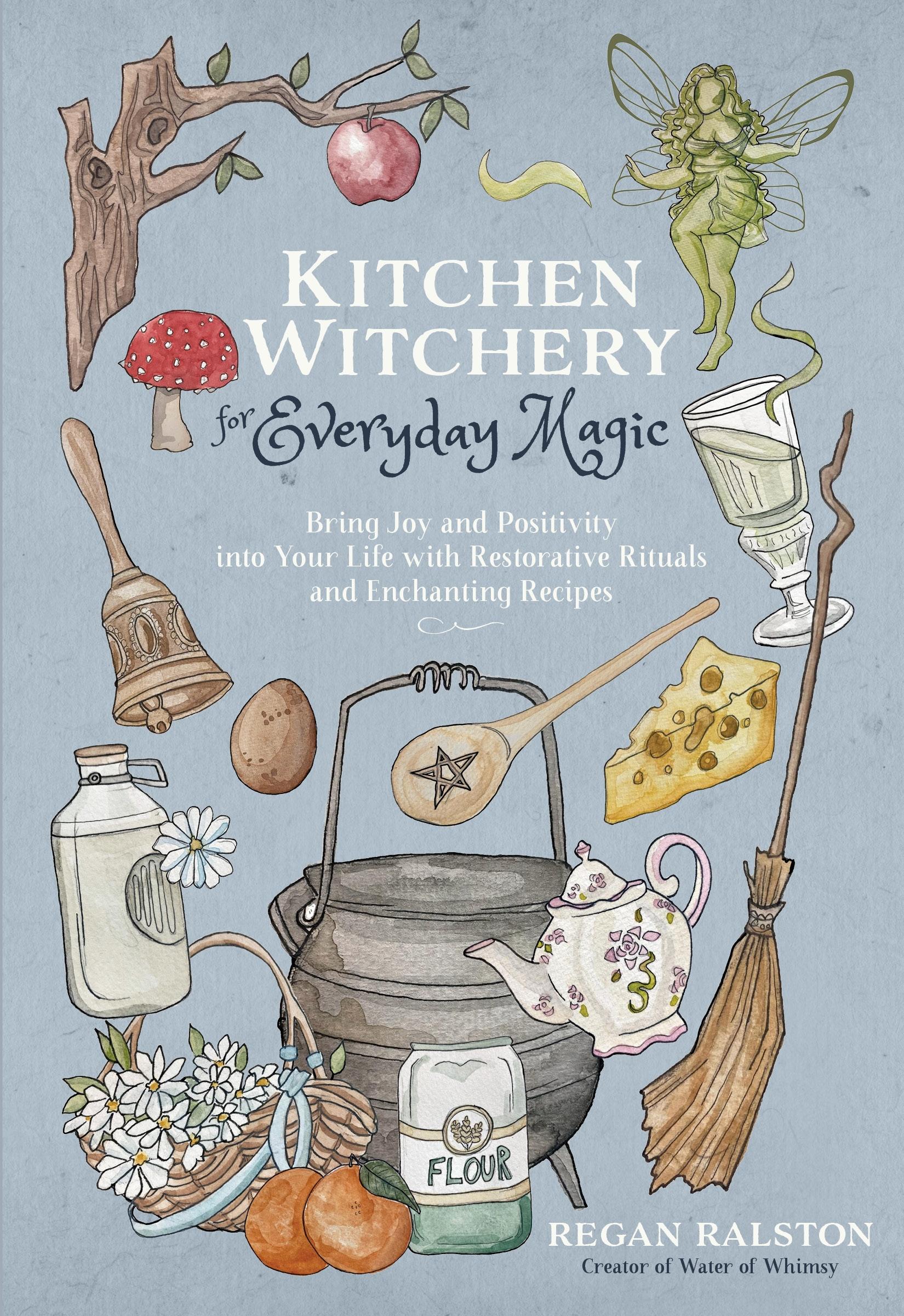 Cover: 9781645679035 | Kitchen Witchery for Everyday Magic | Regan Ralston | Taschenbuch