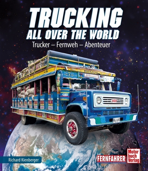 Cover: 9783613043251 | Trucking all over the World | Trucker - Fernweh - Abenteuer | Buch