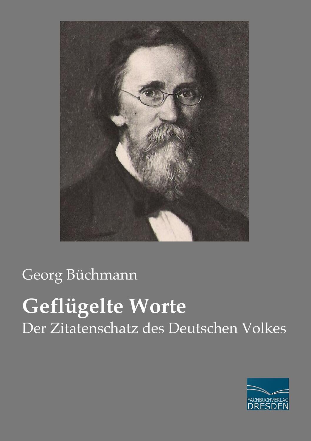 Cover: 9783956928635 | Geflügelte Worte | Der Zitatenschatz des Deutschen Volkes | Büchmann