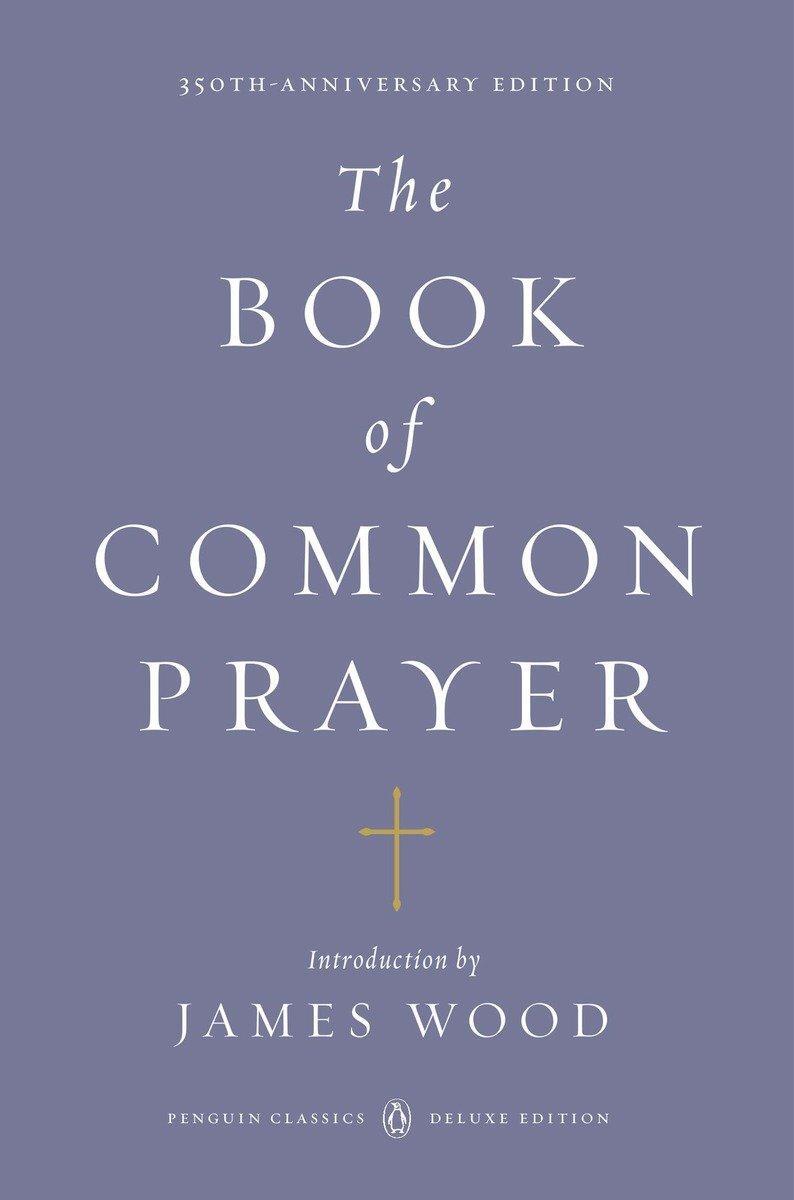 Cover: 9780143106562 | The Book of Common Prayer: (Penguin Classics Deluxe Edition) | Buch