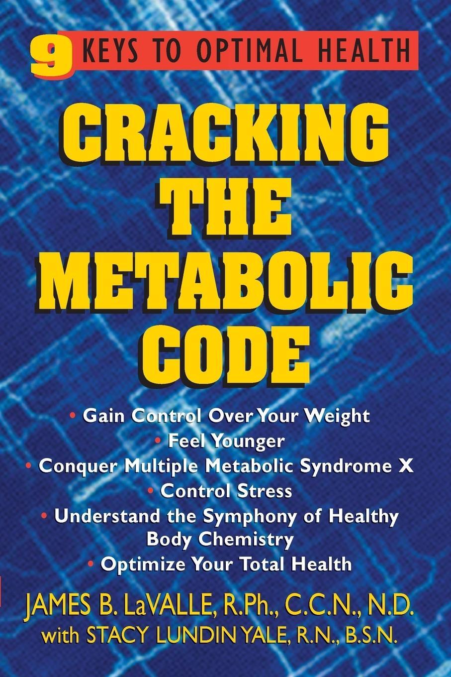 Cover: 9781591200116 | Cracking the Metabolic Code | 9 Keys to Optimal Health | Lavalle