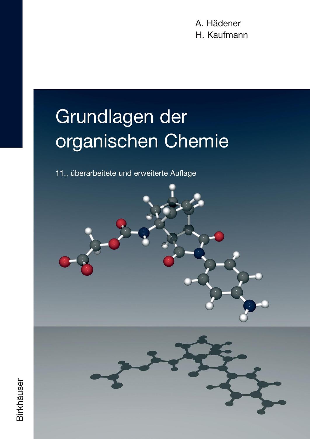 Cover: 9783764370404 | Grundlagen der organischen Chemie | Heinz Kaufmann (u. a.) | Buch