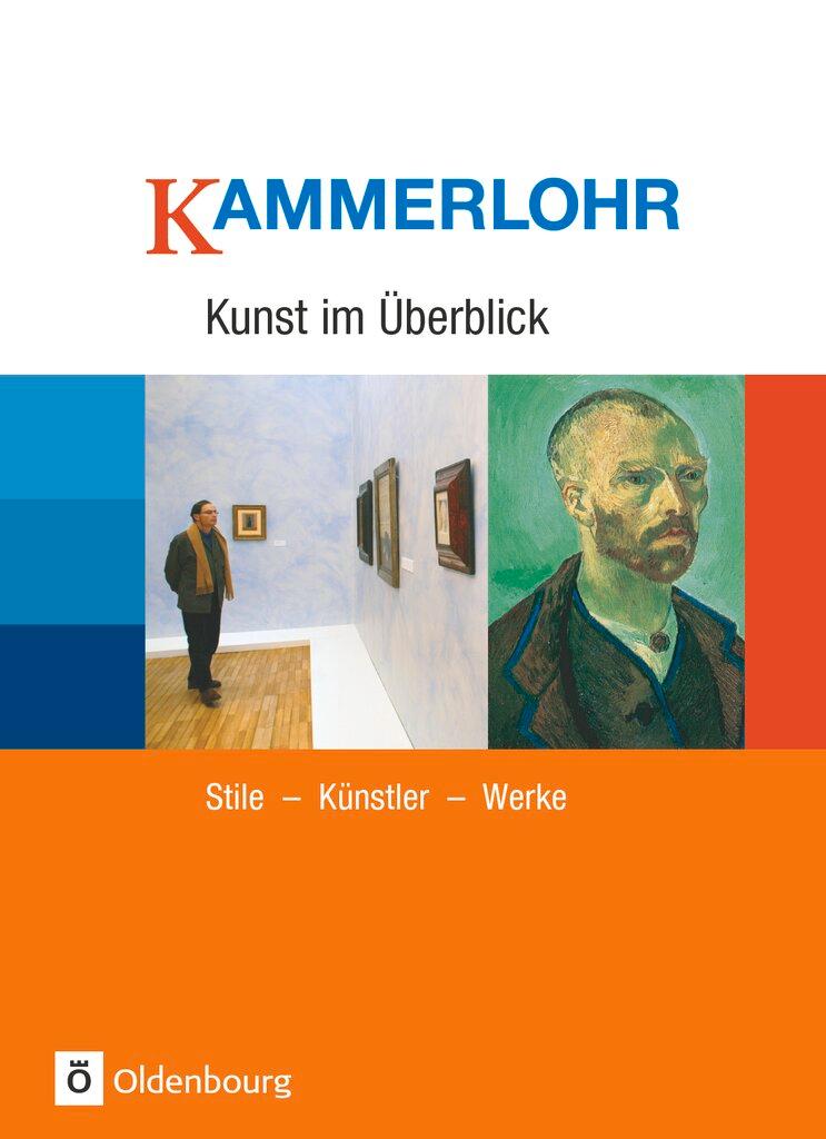 Cover: 9783637875074 | Kammerlohr - Kunst im Überblick | Stile - Künstler - Werke - Schulbuch