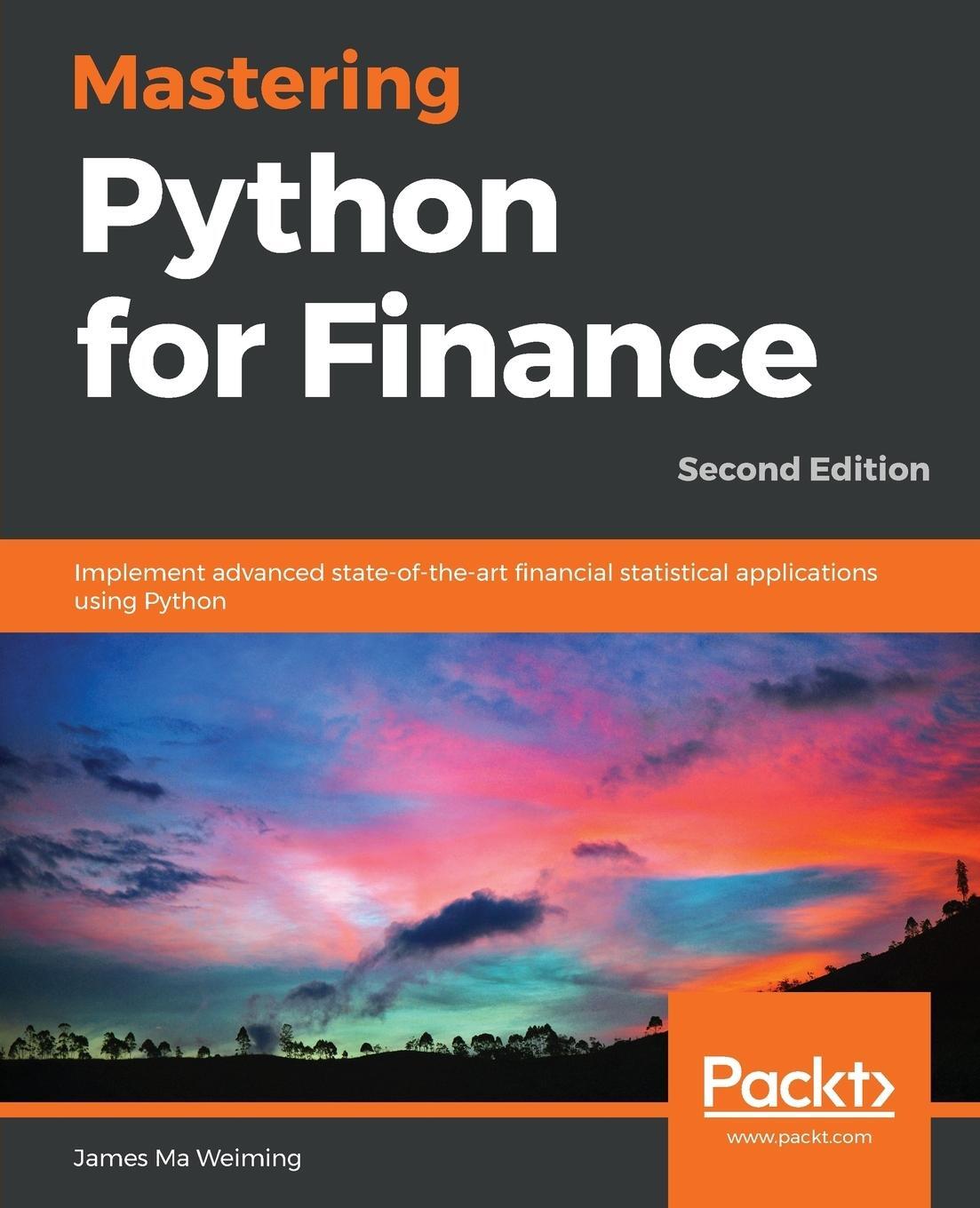 Cover: 9781789346466 | Mastering Python for Finance - Second Edition | James Ma Weiming