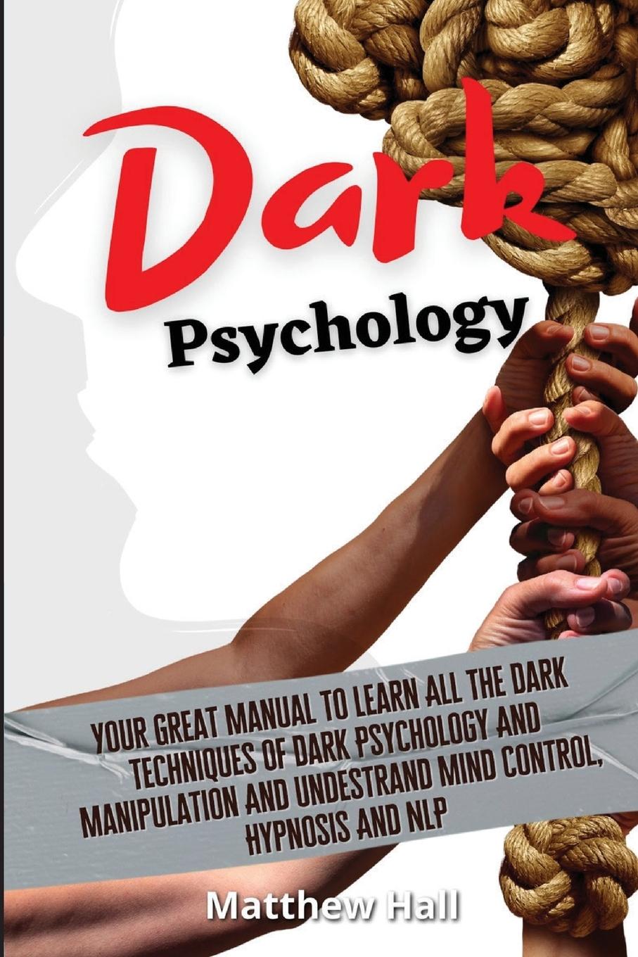 Cover: 9781914232213 | Dark Psychology | Matthew Hall | Taschenbuch | Englisch | 2020