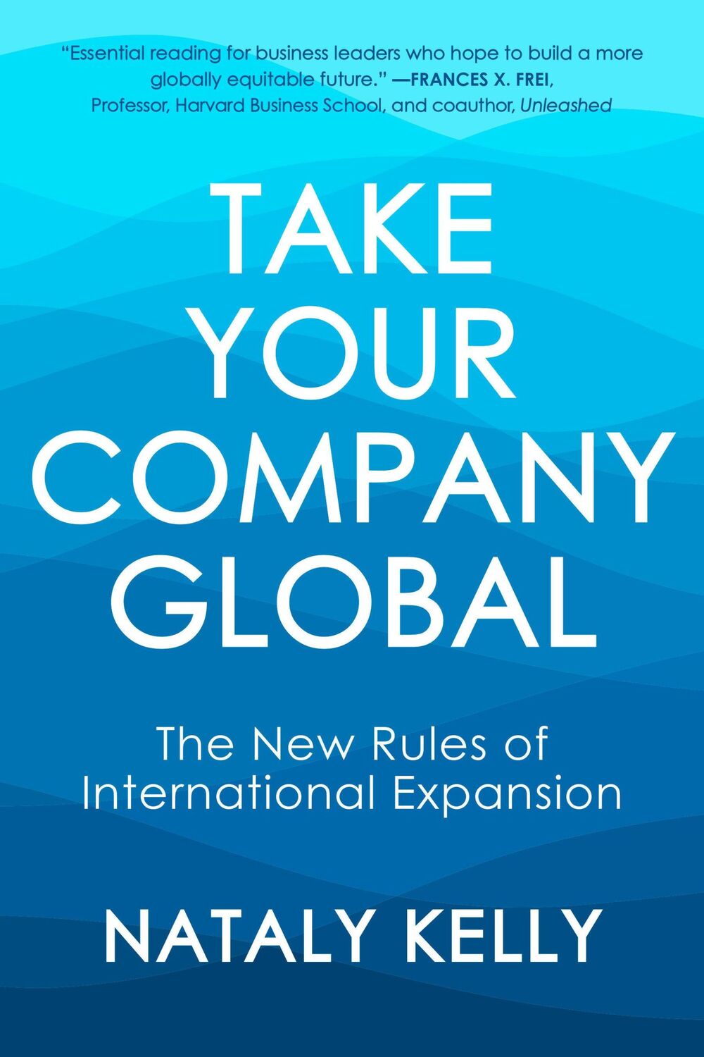 Cover: 9781523004430 | Take Your Company Global | The New Rules of International Expansion