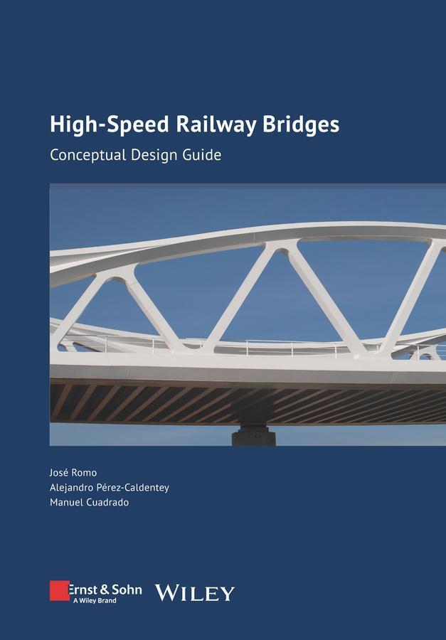 Cover: 9783433033135 | High-Speed Railway Bridges | Conceptual Design Guide | Romo (u. a.)