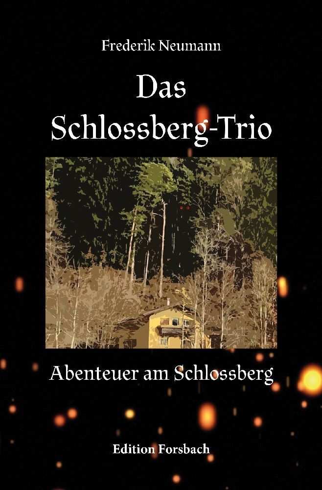 Cover: 9783959042307 | Das Schlossberg-Trio | Abenteuer am Schlossberg | Frederik Neumann