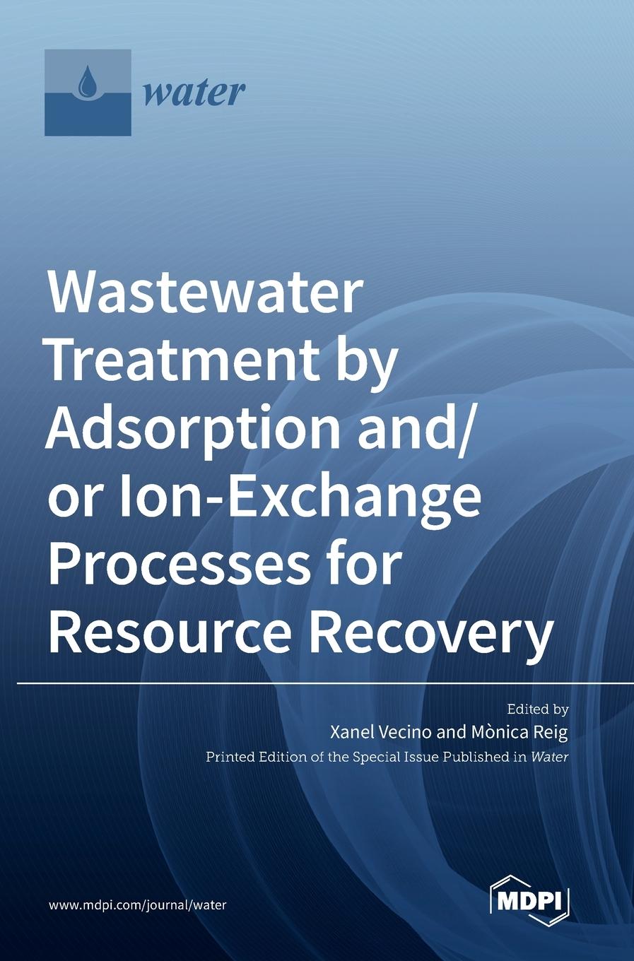 Cover: 9783036539263 | Wastewater Treatment by Adsorption and/or Ion-Exchange Processes...