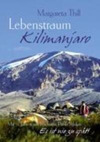 Cover: 9783848255078 | Lebenstraum Kilimanjaro - Mit 72 Jahren am höchsten Punkt Afrikas