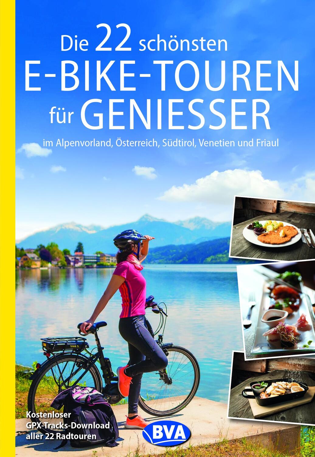 Cover: 9783969900406 | Die 22 schönsten E-Bike-Touren für Genießer | BVA BikeMedia GmbH