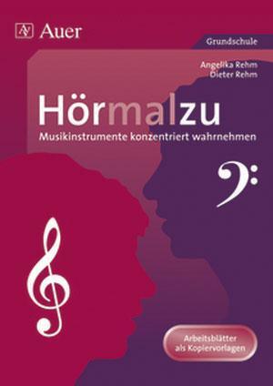 Cover: 9783403047179 | Hörmalzu - Musikinstrumente konzentriert wahrnehmen | Rehm (u. a.)