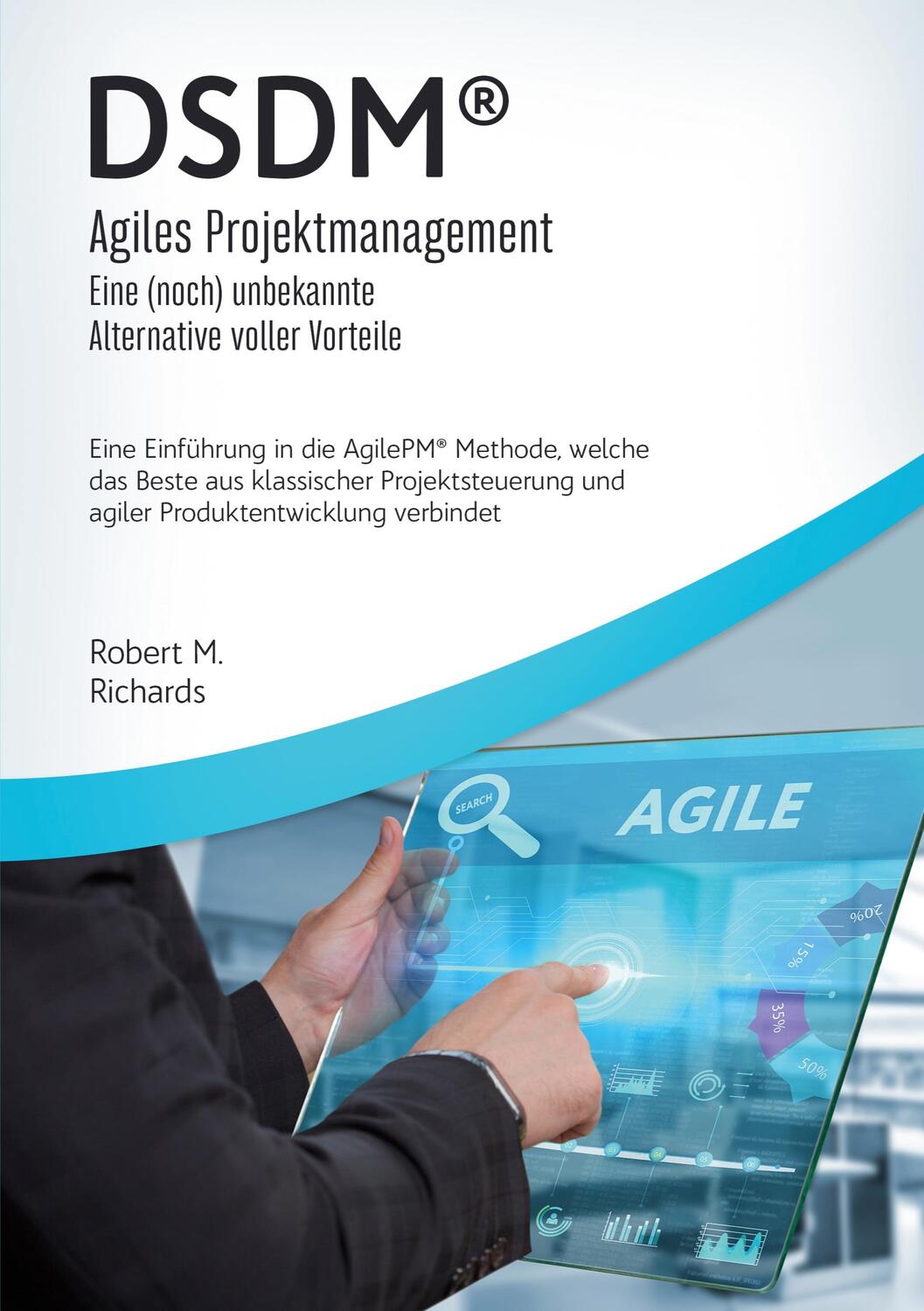Cover: 9783751923217 | DSDM® - Agiles Projektmanagement - eine (noch) unbekannte...