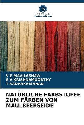 Cover: 9786205924082 | NATÜRLICHE FARBSTOFFE ZUM FÄRBEN VON MAULBEERSEIDE | Taschenbuch