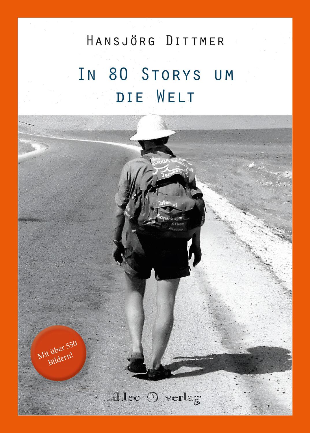 Cover: 9783966660723 | In 80 Storys um die Welt | Hansjörg Dittmer | Buch | 408 S. | Deutsch