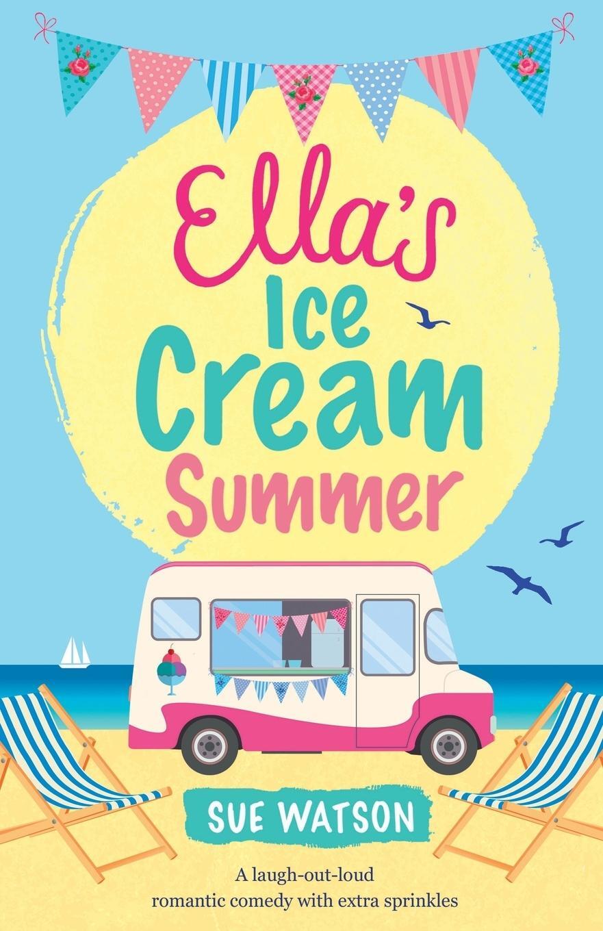 Cover: 9781786811691 | Ella's Ice-Cream Summer | Sue Watson | Taschenbuch | Paperback | 2017