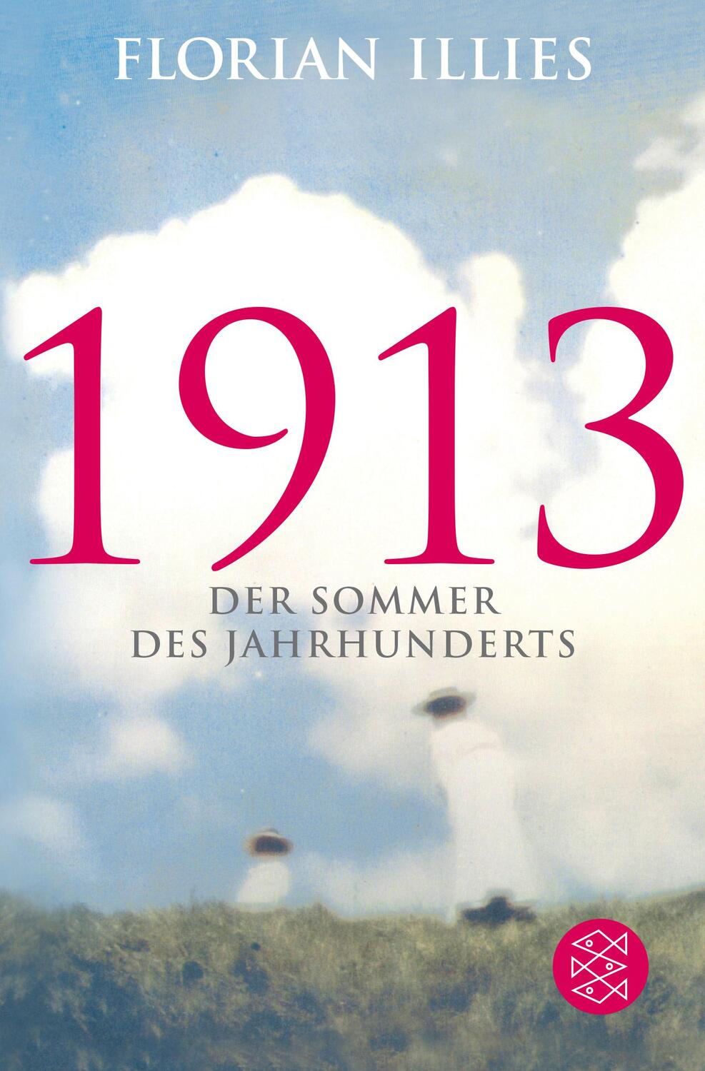 Cover: 9783596193240 | 1913 | Der Sommer des Jahrhunderts | Florian Illies | Taschenbuch