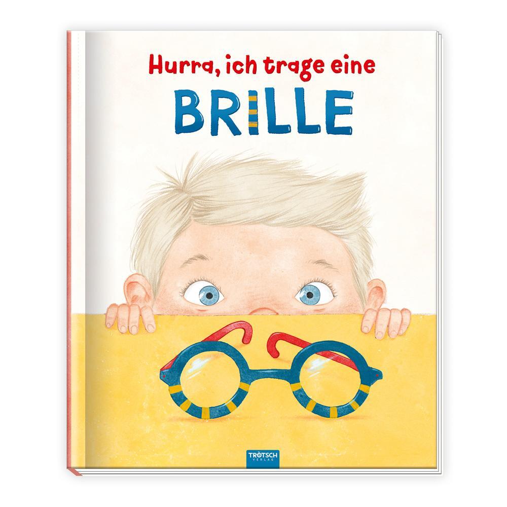 Cover: 9783988021458 | Trötsch Kinderbuch Hurra, ich trage eine Brille | KG | Taschenbuch