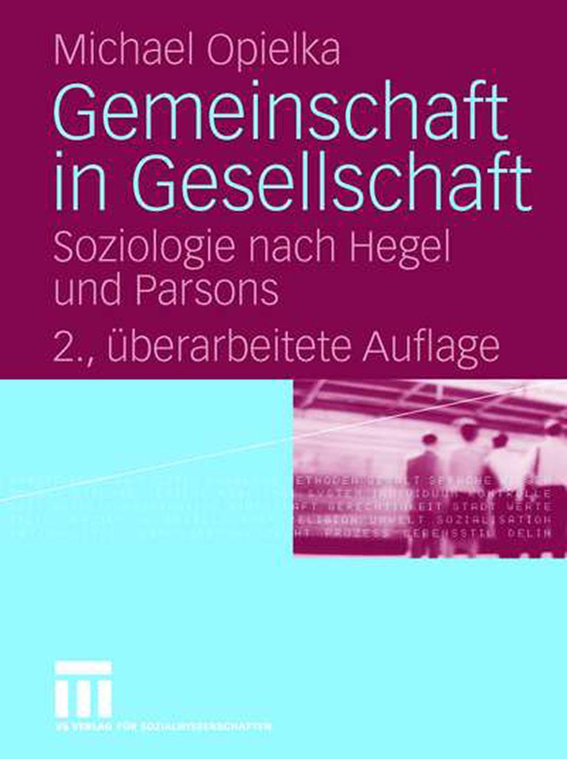 Cover: 9783531342252 | Gemeinschaft in Gesellschaft | Soziologie nach Hegel und Parsons