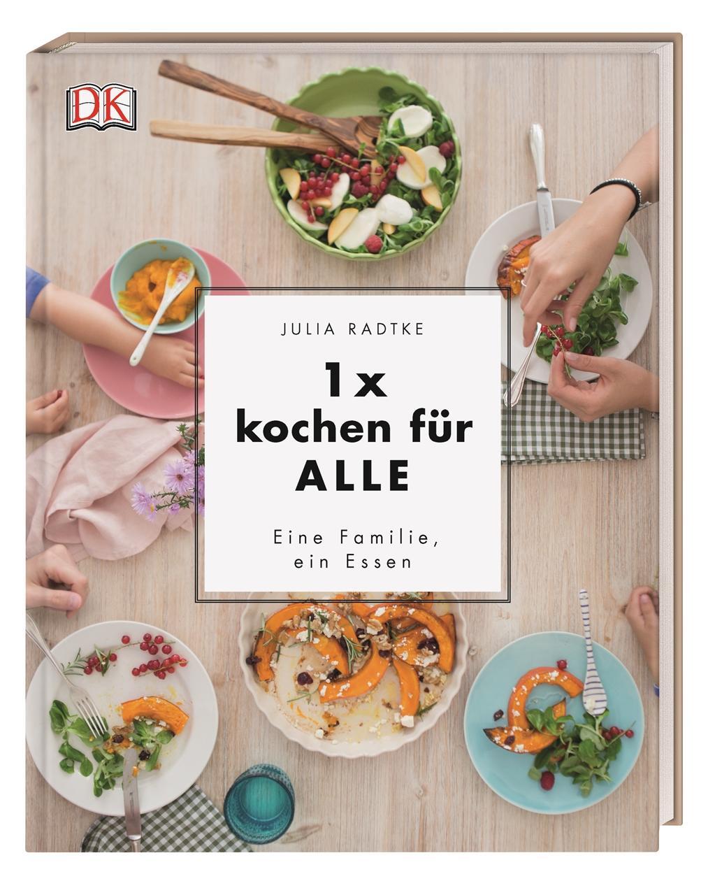 Cover: 9783831032334 | 1x kochen für ALLE | Eine Familie, ein Essen | Julia Radtke | Buch
