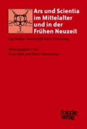 Cover: 9783772027840 | Ars und Scientia im Mittelalter und in der Frühen Neuzeit | Buch