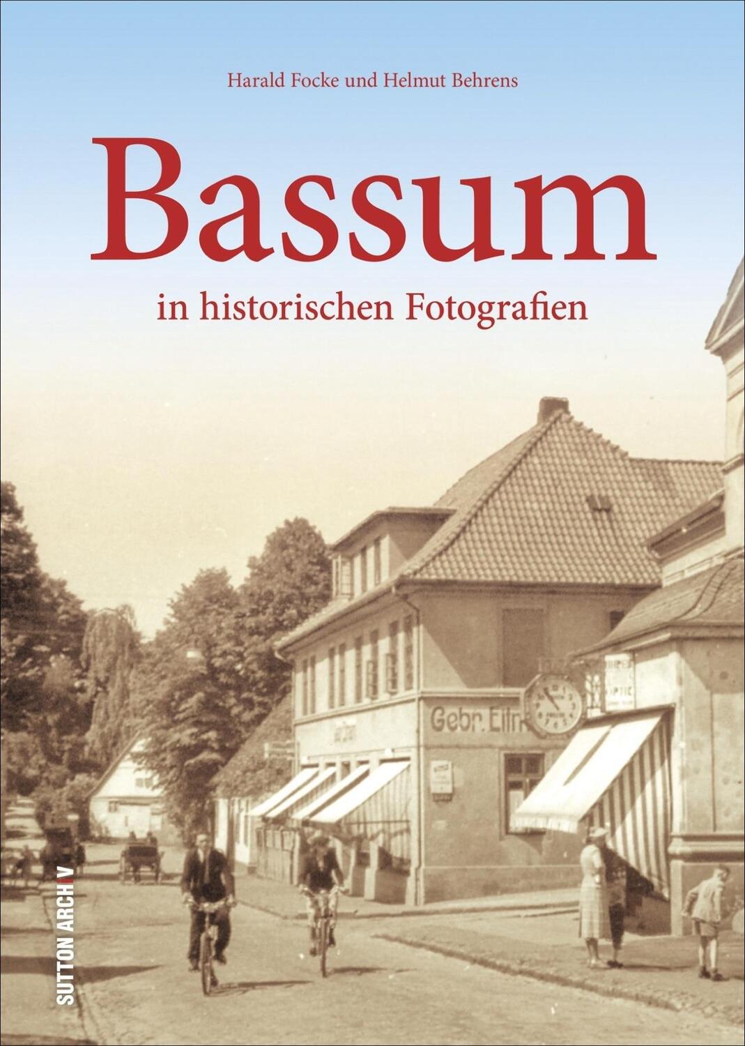 Cover: 9783954007349 | Bassum | in historischen Fotografien | Harald Focke (u. a.) | Buch