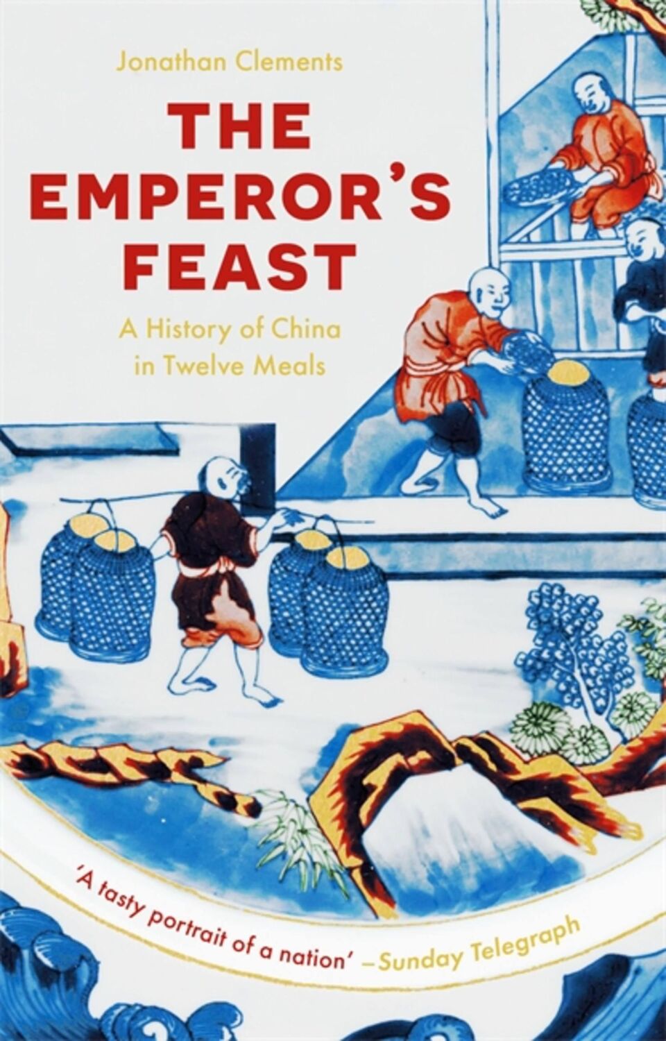 Cover: 9781529332469 | The Emperor's Feast | 'A tasty portrait of a nation' -Sunday Telegraph