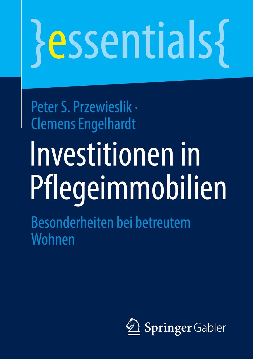 Cover: 9783658352257 | Investitionen in Pflegeimmobilien | Peter S. Przewieslik (u. a.)