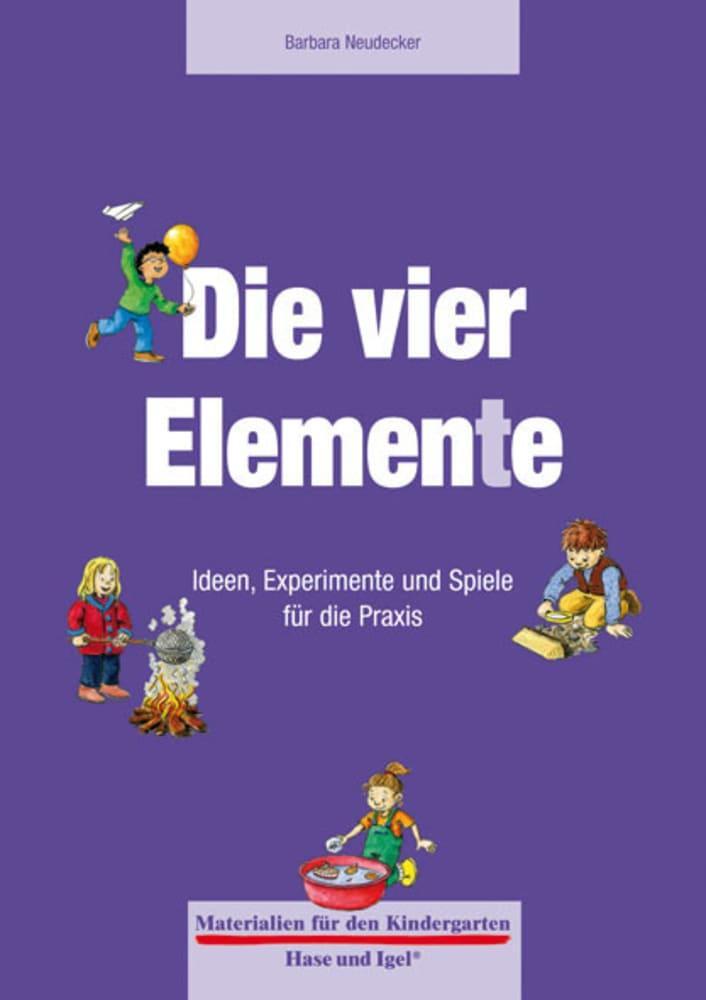 Cover: 9783867608992 | Die vier Elemente | Ideen, Experimente und Spiele für die Praxis