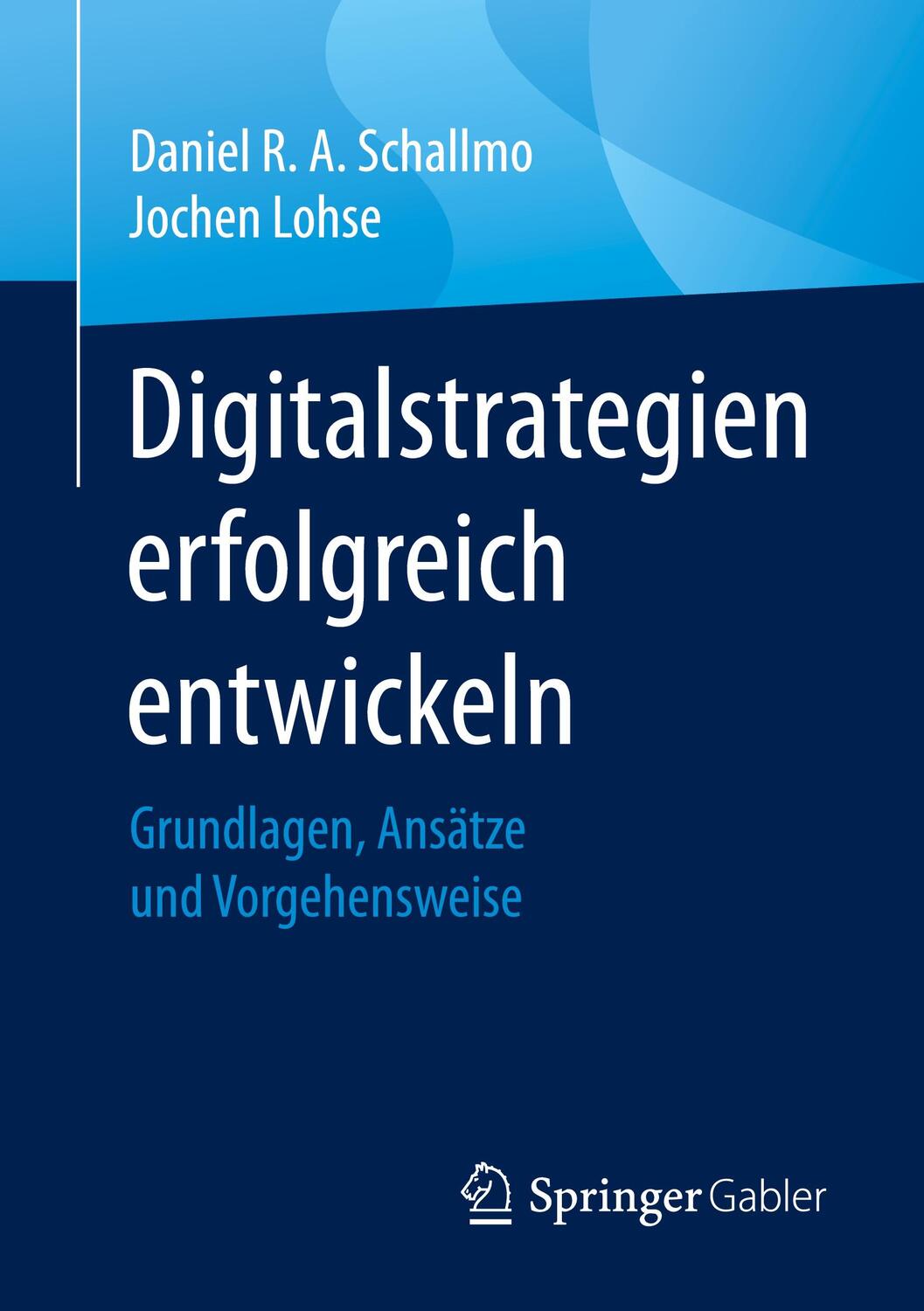 Cover: 9783658312411 | Digitalstrategien erfolgreich entwickeln | Schallmo (u. a.) | Buch