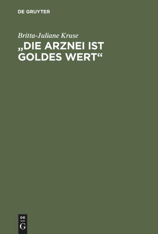Cover: 9783110147032 | ¿Die Arznei ist Goldes wert¿ | Mittelalterliche Frauenrezepte | Kruse