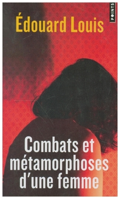 Cover: 9782757894729 | Combats et metamorphoses d'une femme | Édouard Louis | Taschenbuch