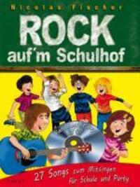 Cover: 9790012200154 | Rock auf'm Schulhof | Nicolas Fischer | Buch | Deutsch | 2011