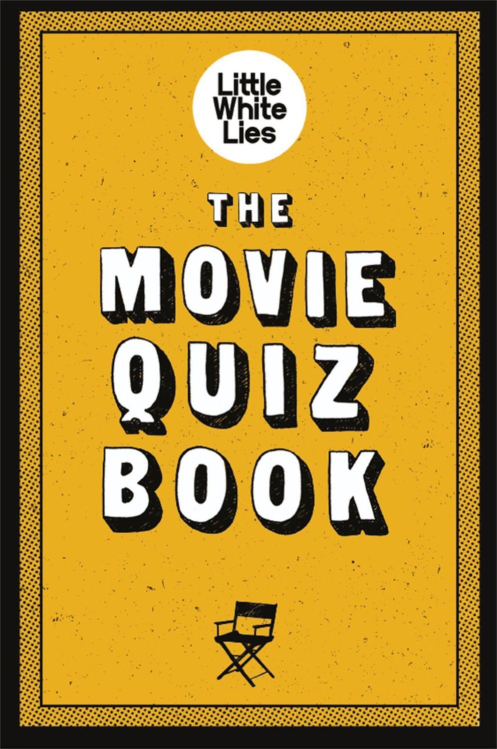 Cover: 9781786275196 | The Movie Quiz Book | Little White Lies | Taschenbuch | 288 S. | 2019