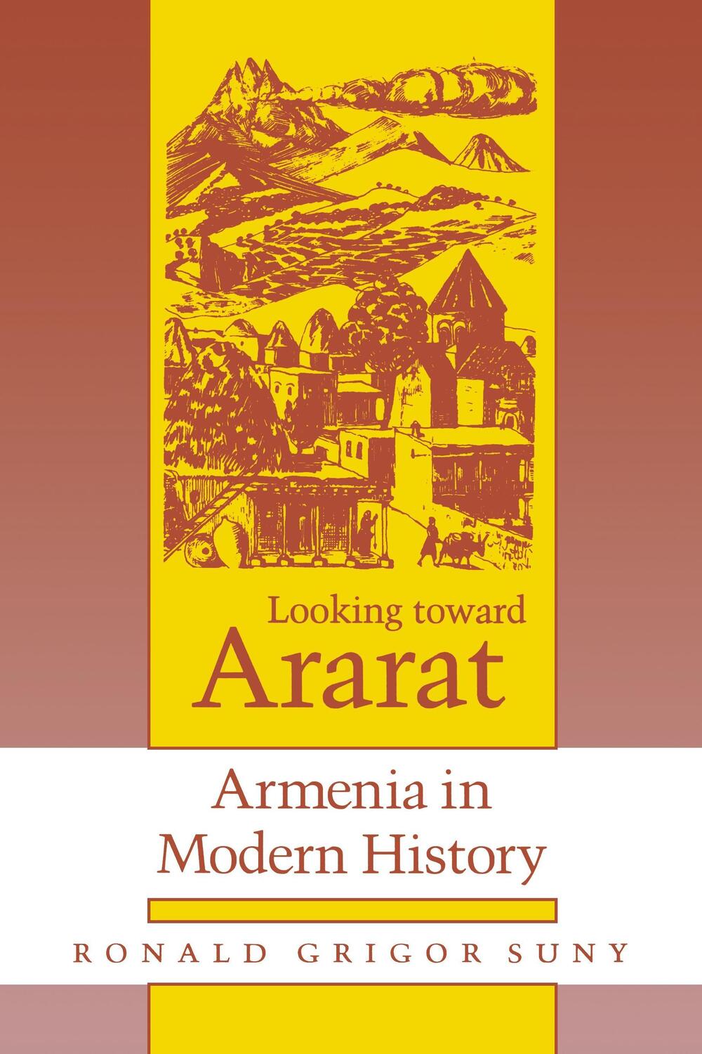 Cover: 9780253207739 | Looking toward Ararat | Armenia in Modern History | Ronald Grigor Suny