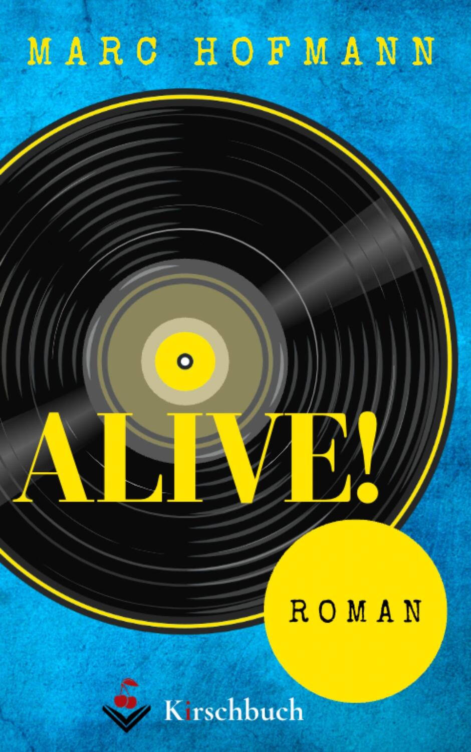 Cover: 9783948736200 | Alive! | Roman | Marc Hofmann | Taschenbuch | 278 S. | Deutsch | 2022