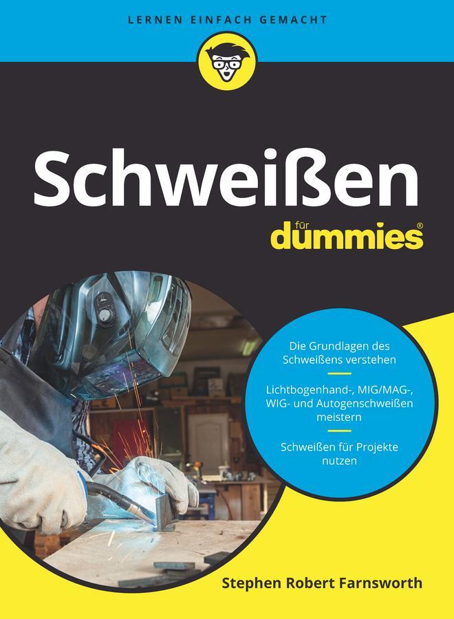 Cover: 9783527719600 | Schweißen für Dummies | Steven Robert Farnsworth | Taschenbuch | 2022