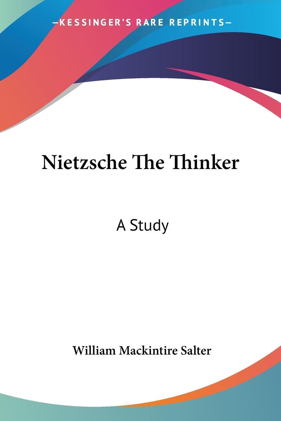 Cover: 9781428620117 | Nietzsche The Thinker | A Study | William Mackintire Salter | Buch