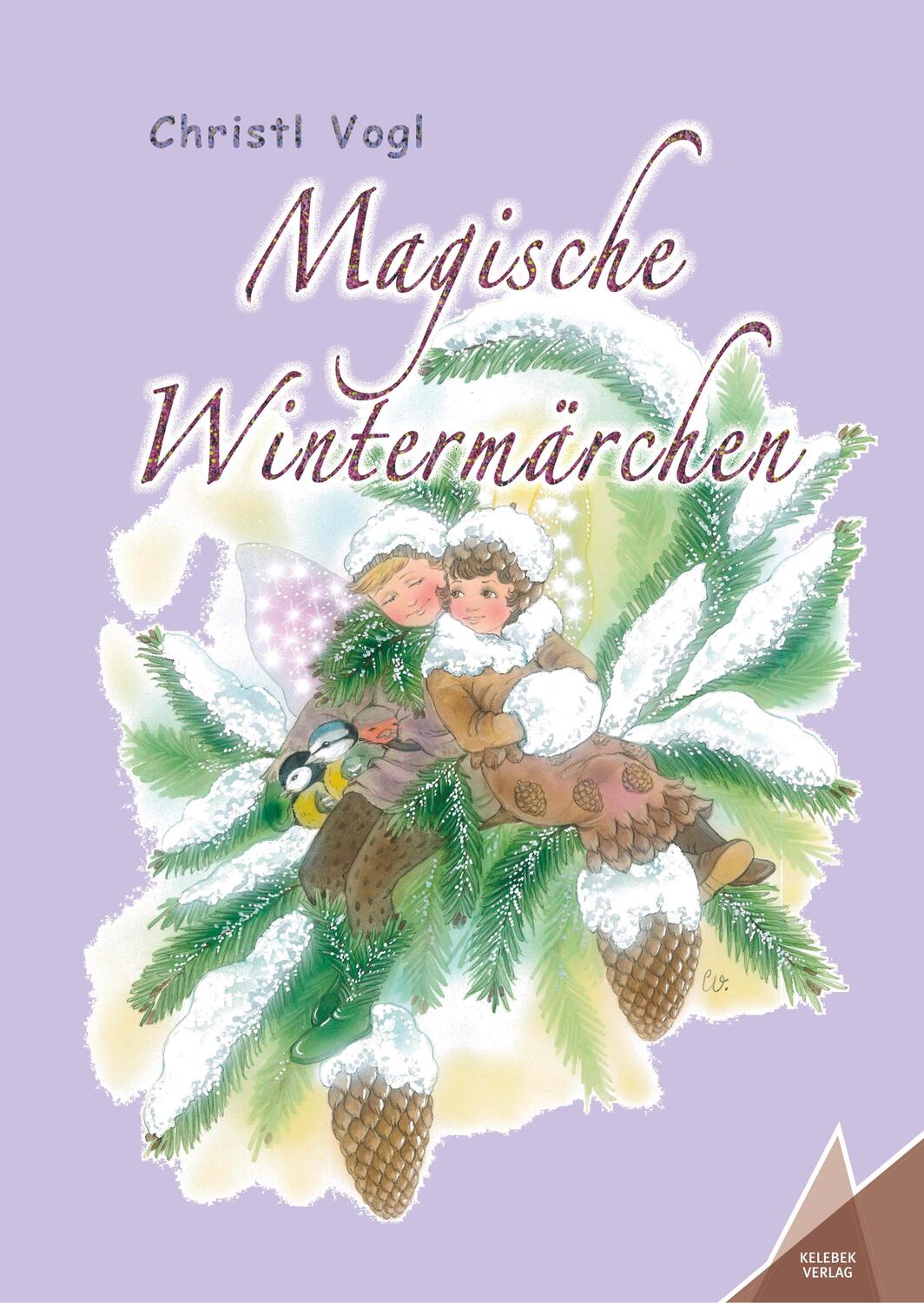 Cover: 9783947083282 | Magische Wintermärchen | Christl Vogl | Buch | 112 S. | Deutsch | 2019