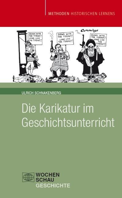 Cover: 9783899747577 | Die Karikatur im Geschichtsunterricht | Ulrich Schnakenberg | Buch