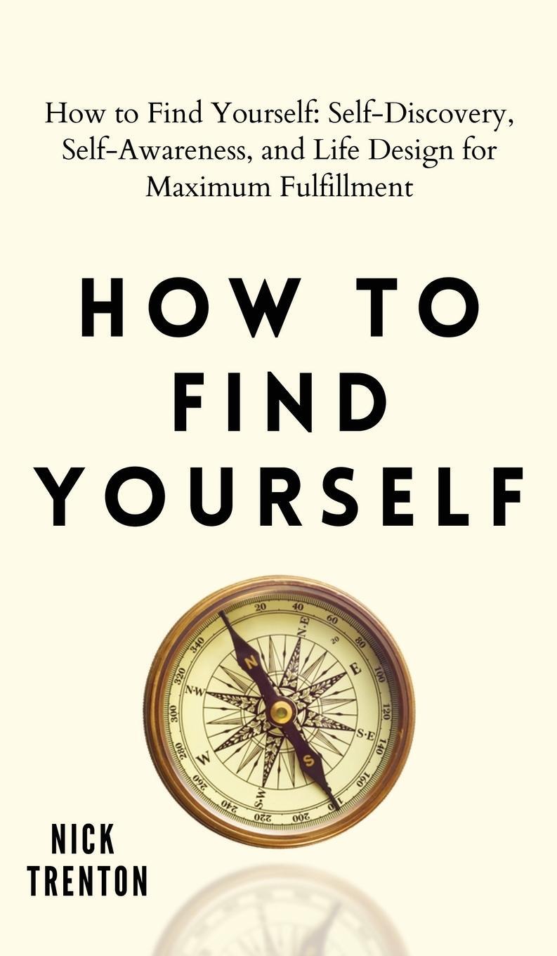 Cover: 9781647432386 | How to Find Yourself | Nick Trenton | Buch | Englisch | 2021