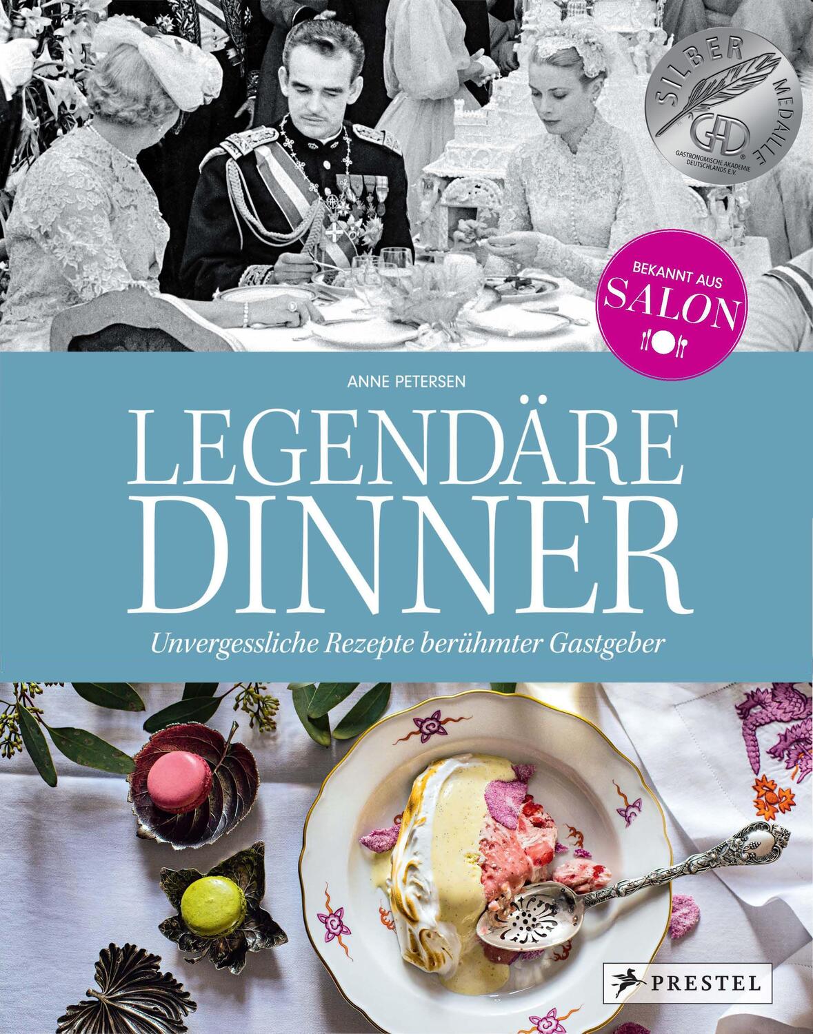 Cover: 9783791387215 | Legendäre Dinner: Unvergessliche Rezepte berühmter Gastgeber - | Buch