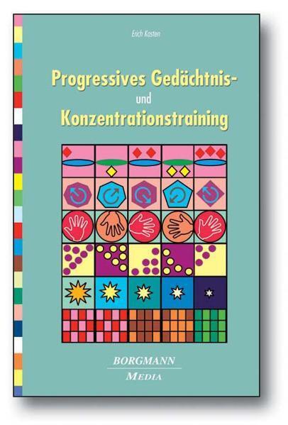 Cover: 9783938187616 | Progressives Gedächtnis- und Konzentrationstraining | Erich Kasten