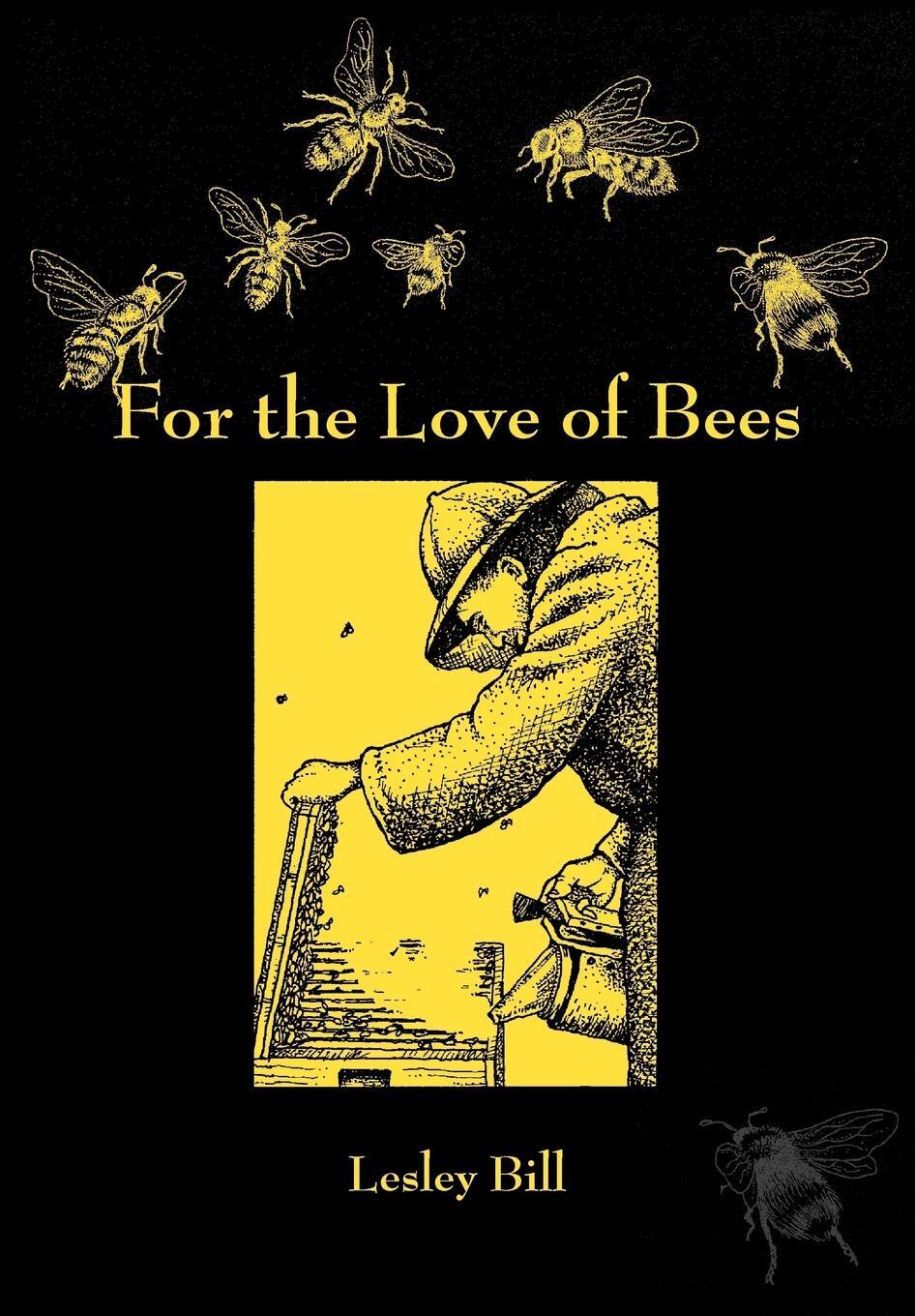 Cover: 9781904846451 | For the Love of Bees | Leslie Bill | Taschenbuch | Paperback | 2009