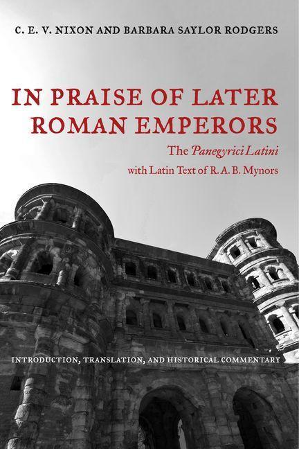 Cover: 9780520286252 | In Praise of Later Roman Emperors | The Panegyrici Latini | Buch