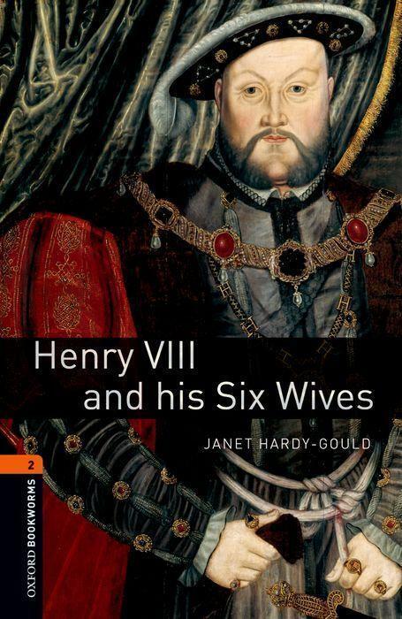 Cover: 9780194790628 | Henry VIII and his six wives. 7. Schuljahr, Stufe 2. Neubearbeitung